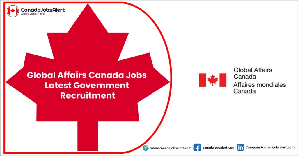 Global Affairs Canada Jobs